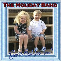 Got it Bad for you – The Holiday Band