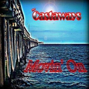 Movin On – The Castaways