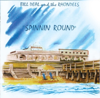 Spinnin Round – Bill Deal and the Rhondells